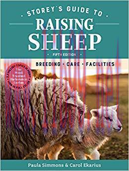 Storey’s Guide to Raising Sheep, 5th Edition: Breeding, Care, Facilities (Storey’s Guide to Rai...