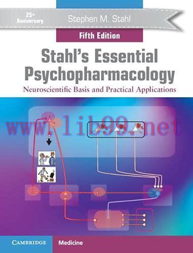 [AME]Stahl’s Essential Psychopharmacology: Neuroscientific Basis and Practical Applications, 5t...