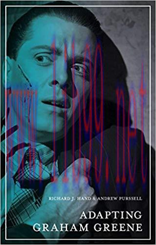 Adapting Graham Greene (The Adaptation Series) 1st ed. 2015 Edition,