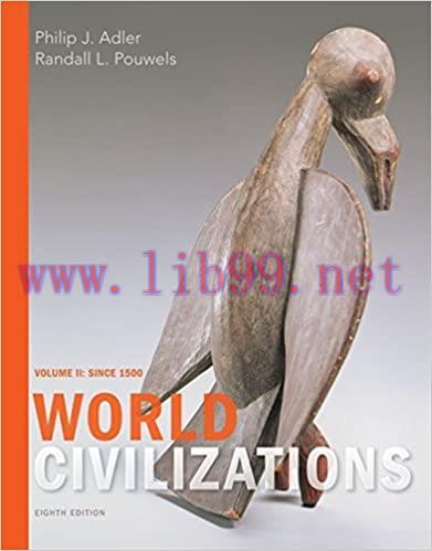 [PDF]World Civilizations Volume II Since 1500 8th Edition