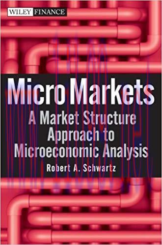 (PDF)Micro Markets: A Market Structure Approach to Microeconomic Analysis (Wiley Finance Book 5...