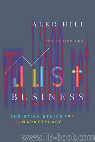 Just Business: Christian Ethics for the Marketplace 3rd Edition