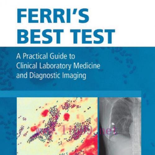[AME]Ferri’s Best Test E-Book: A Practical Guide to Laboratory Medicine and Diagnostic Imaging ...