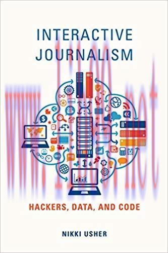 Interactive Journalism: Hackers, Data, and Code