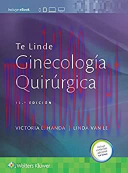 [AME]Te Linde. Ginecología quirúrgica, 12e (Spanish Edition) (EPUB)