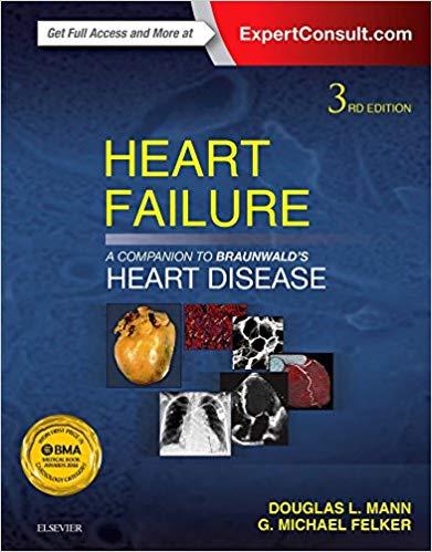 Heart Failure A Companion to Braunwald’s Heart Disease, 3rd Edition