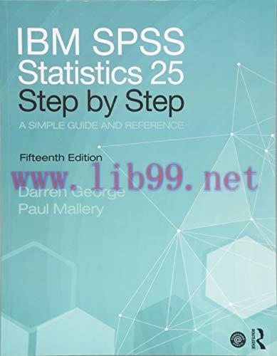 [FOX-Ebook]IBM SPSS Statistics 25 Step by Step: A Simple Guide and Reference, 15th Edition
