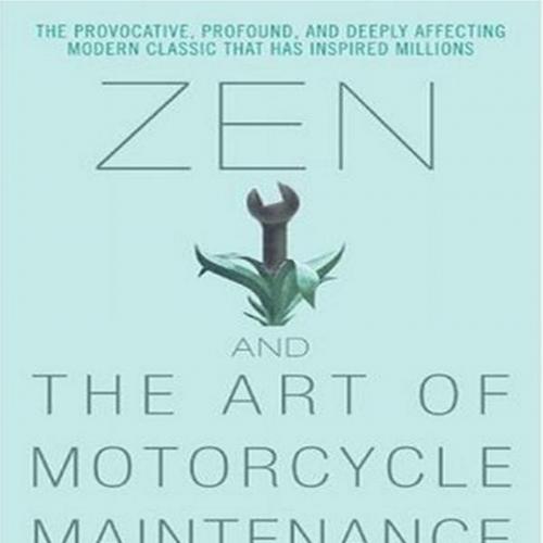 Zen and the Art of Motorcycle Maintenance An Inquiry Into Values 1st Edition Robert M. Pirsig -...