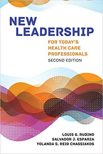 New Leadership for Today’s Health Care Professionals 2nd Edition
