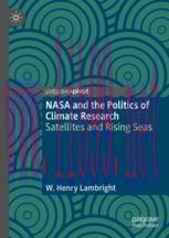 [PDF]NASA and the Politics of Climate Research: Satellites and Rising Seas