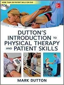 Dutton’s Introduction to Physical Therapy and Patient Skills