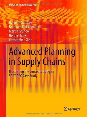 [FOX-Ebook]Advanced Planning in Supply Chains: Illustrating the Concepts Using an SAP® APO Case...