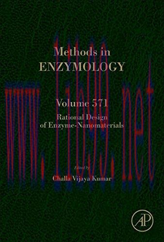 [AME]Rational Design of Enzyme-Nanomaterials, Volume 571 (Methods in Enzymology)