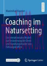 [PDF]Coaching im Natursetting: Ein interaktionales Modell zur Veränderung der Denk- und Handlun...