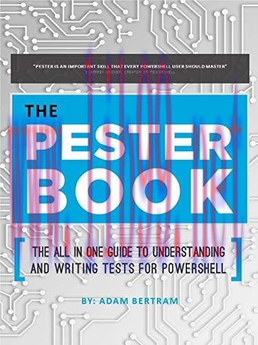 [FOX-Ebook]The Pester Book: The All-in-One Guide to Understanding and Writing Tests for PowerSh...