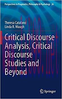 (PDF)Critical Discourse Analysis, Critical Discourse Studies and Beyond (Perspectives in Pragma...