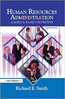 Human Resources Administration: A School Based Perspective 4th Edition,