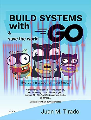 [FOX-Ebook]Build Systems With Go: Everything a Gopher must know, 2nd Edition