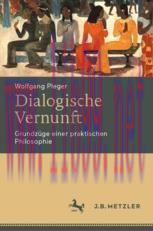 [PDF]Dialogische Vernunft: Grundzüge einer praktischen Philosophie