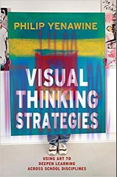 Visual Thinking Strategies: Using Art to Deepen Learning Across School Disciplines 1st Edition,