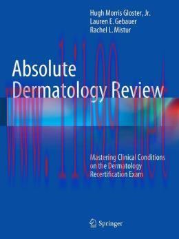 [AME]Absolute Dermatology Review: Mastering Clinical Conditions on the Dermatology Recertificat...