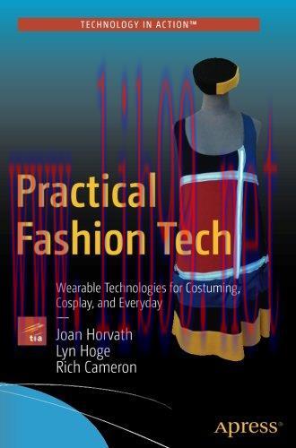 [FOX-Ebook]Practical Fashion Tech: Wearable Technologies for Costuming, Cosplay, and Everyday