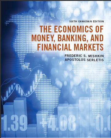 (Solution Manual)The Economics of Money Banking and Financial Markets 6th Canadian Edition by M...