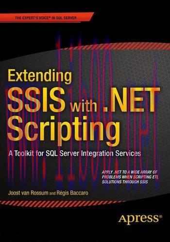 [FOX-Ebook]Extending SSIS with .NET Scripting: A Toolkit for SQL Server Integration Services