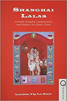 (PDF)Shanghai Lalas Female Tongzhi Communities and Politics in Urban China (Queer Asia)