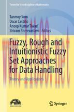 [PDF]Fuzzy, Rough and Intuitionistic Fuzzy Set Approaches for Data Handling: Theory and Applica...