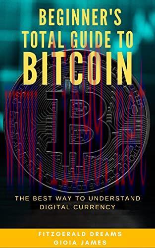 [FOX-Ebook]Beginner's Total Guide To Bitcoin