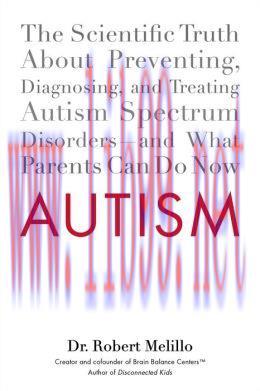 [AME]Autism: The Scientific Truth About Preventing, Diagnosing, and Treating Autism Spectrum Di...