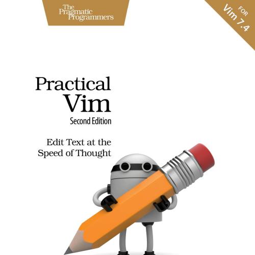 Practical Vim Edit Text at the Speed of Thought 2nd Edition 1680501275