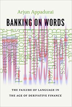 (PDF)Banking on Words: The Failure of Language in the Age of Derivative Finance 1st Edition