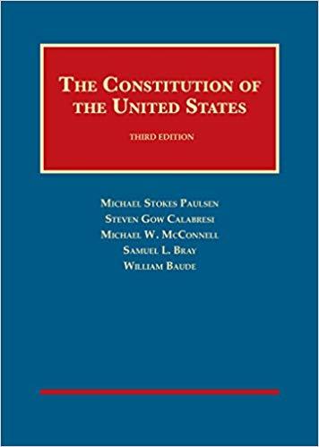 The Constitution of the United States (University Casebook Series) 3rd Edition [Michael Paulsen...