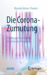 [PDF]Die Corona-Zumutung: Politik und Gesellschaft in Zeiten der Pandemie
