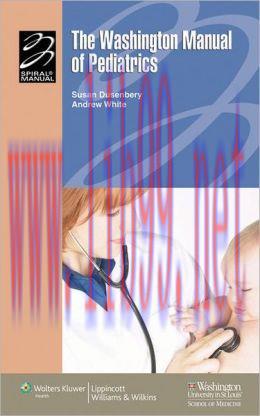 [AME]The Washington Manual of Pediatrics (ORIGINAL PDF from_ Publisher)