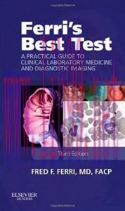 [AME]Ferri's Best Test: A Practical Guide to Clinical Laboratory Medicine and Diagnostic Imagin...