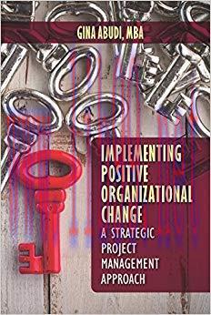 Implementing Positive Organizational Change: A Strategic Project Management Approach