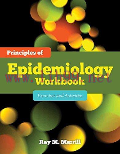 [AME]Principles of Epidemiology Workbook: Exercises and Activities: Exercises and Activities (O...