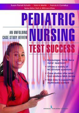 [AME]Pediatric Nursing Test Success: An Unfolding Case Study Review