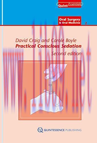 [AME]Practical Conscious Sedation, 2nd Edition (Quintessentials of Dental Practice-15 / Oral Su...