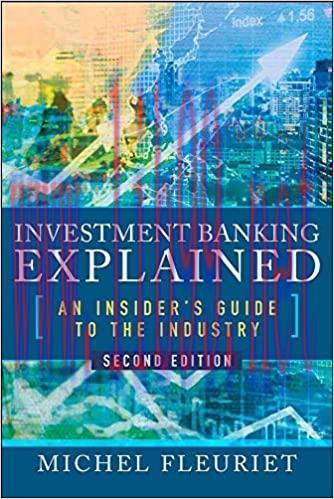 (PDF)Investment Banking Explained, Second Edition: An Insider’s Guide to the Industry