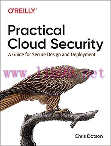 Practical Cloud Security: A Guide for Secure Design and Deployment 1st Edition,