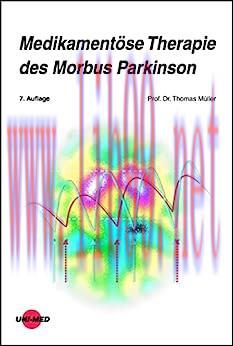 [AME]Medikamentöse Therapie des Morbus Parkinson (UNI-MED Science) (German Edition), 7th Editio...
