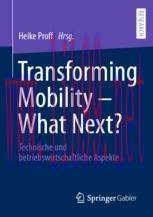 [PDF]Transforming Mobility – What Next?: Technische und betriebswirtschaftliche Aspekte