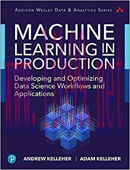 【PDF】Machine Learning in Production: Developing and Optimizing Data Science Workflows and Appli...