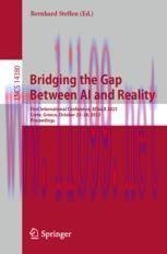 [PDF]Bridging the Gap Between AI and Reality: First International Conference, AISoLA 2023, Cret...