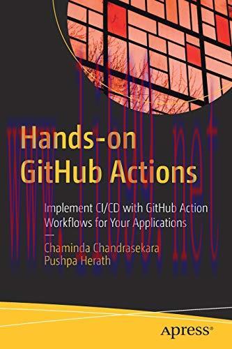 [FOX-Ebook]Hands-on GitHub Actions: Implement CI/CD with GitHub Action Workflows for Your Appli...