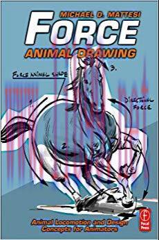 Force: Animal Drawing: Animal locomotion and design concepts for animators (Force Drawing Serie...